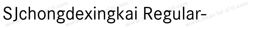 SJchongdexingkai Regular字体转换